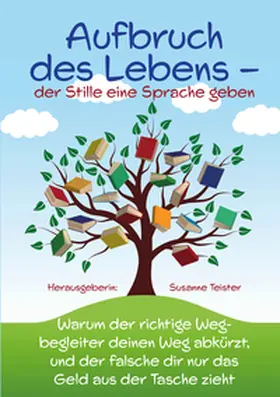 Teister / Littau / Quante |  Aufbruch des Lebens – der Stille eine Sprache geben | Buch |  Sack Fachmedien