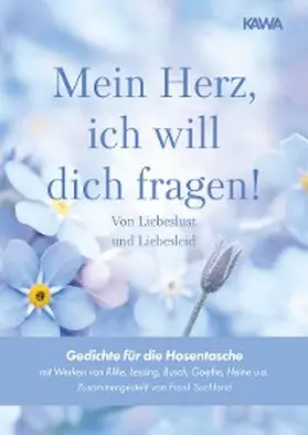 Suchland |  Mein Herz, ich will dich fragen! -  Von Liebeslust und Liebesleid | eBook | Sack Fachmedien