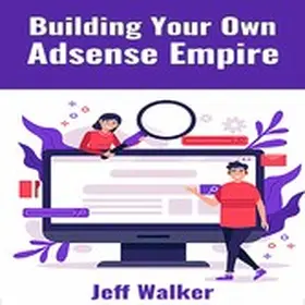 Walker |  Building Your Own Adsense Empire | eBook | Sack Fachmedien