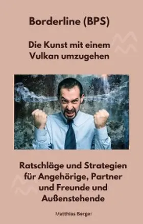 Berger |  Borderline (BPS)  - Die Kunst mit einem Vulkan umzugehen | eBook | Sack Fachmedien
