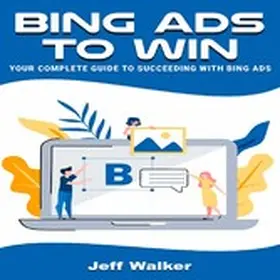 Walker |  Bing Ads To Win | eBook | Sack Fachmedien