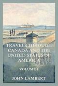 Lambert |  Travels through Canada, and the United States of North America, Volume 1 | eBook | Sack Fachmedien
