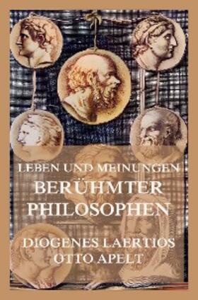 Laertios / Apelt |  Leben und Meinungen berühmter Philosophen | eBook | Sack Fachmedien