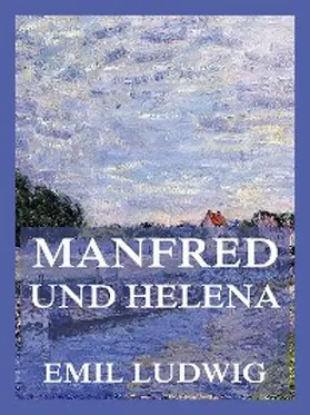 Ludwig |  Manfred und Helena | eBook | Sack Fachmedien