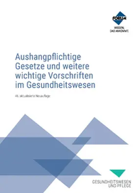 Forum Verlag Herkert GmbH |  Aushangpflichtige Gesetze und weitere wichtige Vorschriften im Gesundheitswesen | Buch |  Sack Fachmedien