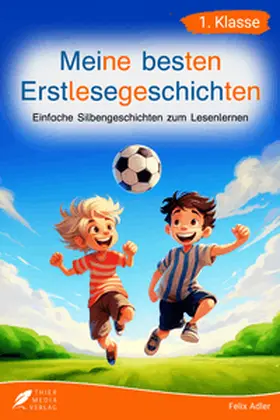 Adler |  Silbenbuch 1. Klasse - Meine besten Erstlesegeschichten | Buch |  Sack Fachmedien