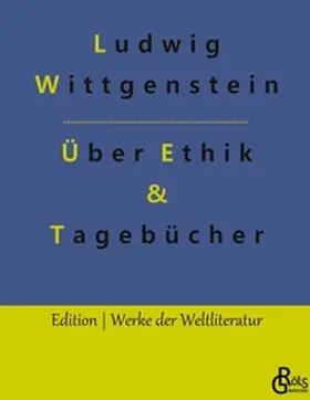 Wittgenstein / Gröls-Verlag |  Vortrag über Ethik & Tagebücher | Buch |  Sack Fachmedien