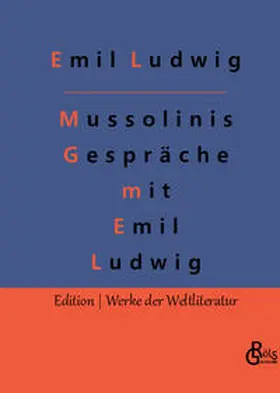 Ludwig / Gröls-Verlag |  Mussolinis Gespräche mit Emil Ludwig | Buch |  Sack Fachmedien