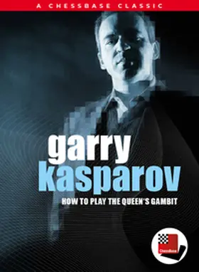 Kasparov |  How to play the Queen's Gambit | Sonstiges |  Sack Fachmedien