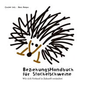 Lotz |  Beziehungshandbuch für Stachelschweine | Buch |  Sack Fachmedien