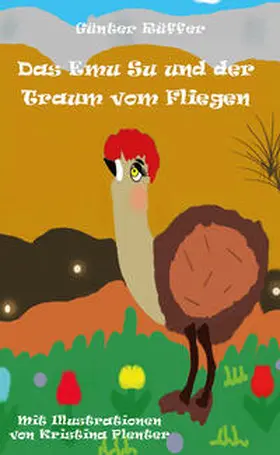 Rüffer |  Das Emu Su und der Traum vom Fliegen | Buch |  Sack Fachmedien