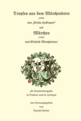 Rösler / Montzheimer |  Tropfen aus dem Märchenborn (1903) und Märchen (1923) | Buch |  Sack Fachmedien