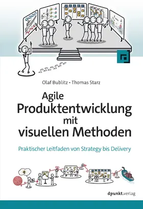 Bublitz / Starz |  Agile Produktentwicklung mit visuellen Methoden | Buch |  Sack Fachmedien