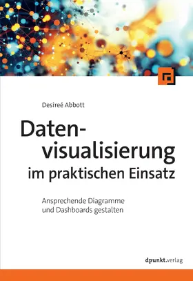 Abbott |  Datenvisualisierung im praktischen Einsatz | Buch |  Sack Fachmedien