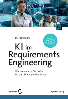 Die SOPHISTen |  KI im Requirements Engineering | Buch |  Sack Fachmedien