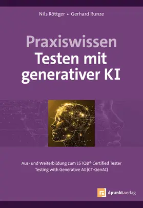 Röttger / Runze |  Praxiswissen Testen mit generativer KI | Buch |  Sack Fachmedien