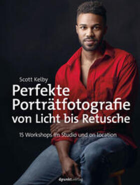 Kelby | Perfekte Porträtfotografie von Licht bis Retusche | E-Book | sack.de