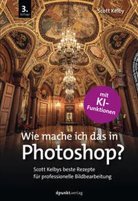 Kelby |  Wie mache ich das in Photoshop? | eBook | Sack Fachmedien