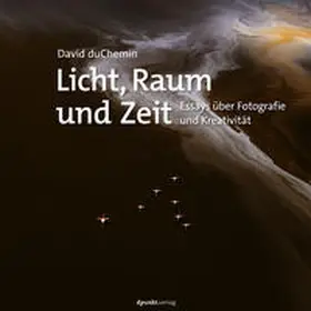 duChemin |  Licht, Raum und Zeit | eBook | Sack Fachmedien