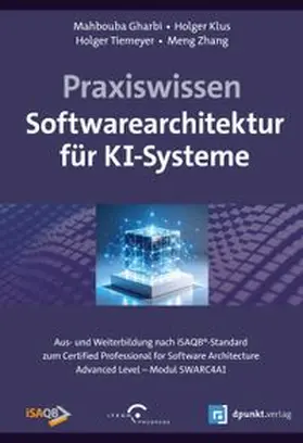 Gharbi / Klus / Tiemeyer |  Praxiswissen Softwarearchitektur für KI-Systeme | eBook | Sack Fachmedien