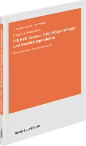 Handler-Kunze / Pfeiffer |  IFS HPC Version 3 für Körperpflege- und Haushaltsprodukte | Buch |  Sack Fachmedien