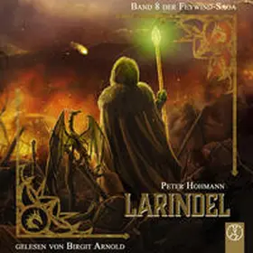 Hohmann |  Feywind-Saga / Larindel | Sonstiges |  Sack Fachmedien