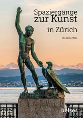 Liesenfeld |  Spaziergänge zur Kunst in Zürich | Buch |  Sack Fachmedien