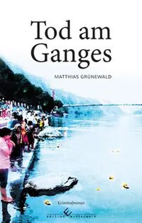 Grünewald |  Tod am Ganges | Buch |  Sack Fachmedien