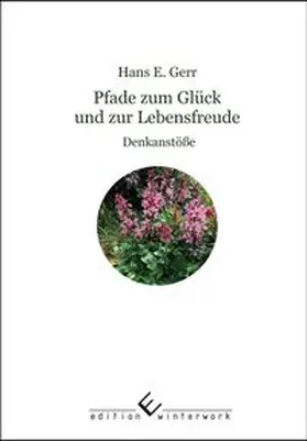 Gerr |  Pfade zum Glück und zur Lebensfreude | Buch |  Sack Fachmedien