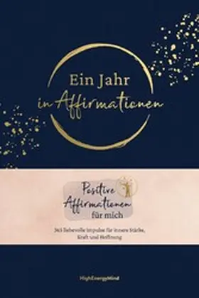 Hausser / HighEnergyMind |  Ein Jahr in Affirmationen | eBook | Sack Fachmedien