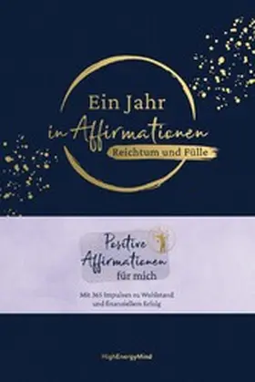 Hausser / HighEnergyMind | Ein Jahr in Affirmationen – Reichtum und Fülle | E-Book | www.sack.de