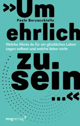 Borzacchiello |  »Um ehrlich zu sein …« | eBook | Sack Fachmedien