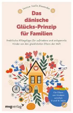 Alexander |  Das dänische Glücks-Prinzip für Familien | eBook | Sack Fachmedien