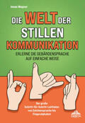 Wagner |  Die Welt der stillen Kommunikation | Buch |  Sack Fachmedien