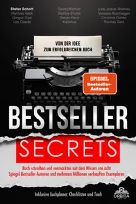 Schott / Blumhagen / Weik |  Bestseller Secrets - Von der Idee zum erfolgreichen Buch | Buch |  Sack Fachmedien
