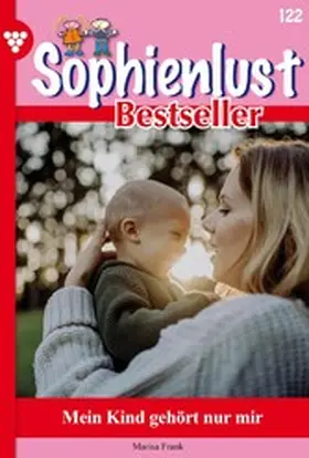 Frank |  Mein Kind gehört nur mir | eBook | Sack Fachmedien