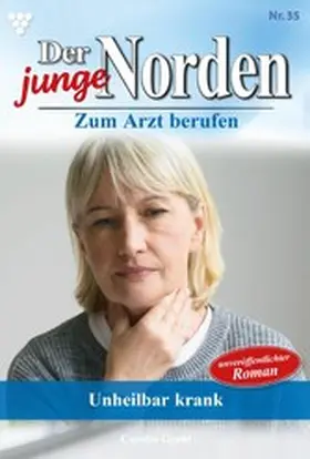 Grahl |  Unheilbar krank! | eBook | Sack Fachmedien