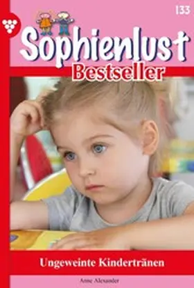 Alexander |  Ungeweinte Kindertränen | eBook | Sack Fachmedien