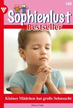 Frank |  Kleines Mädchen hat große Sehnsucht | eBook | Sack Fachmedien