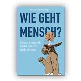Voigt |  Wie geht Mensch? | Buch |  Sack Fachmedien