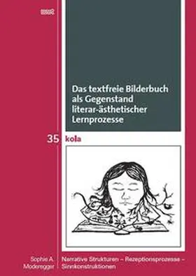 Moderegger |  Das textfreie Bilderbuch als Gegenstand literar-ästhetischer Lernprozesse | Buch |  Sack Fachmedien