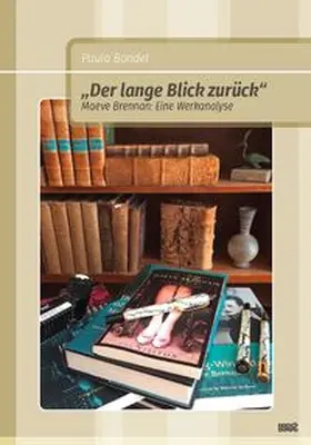 Böndel | „Der lange Blick zurück“. Maeve Brennan: Eine Werkanalyse | Buch | 978-3-98940-105-1 | www.sack.de