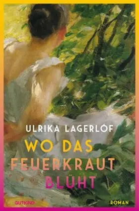 Lagerlöf |  Wo das Feuerkraut blüht (Die Norrland-Saga, Bd. 2) | Buch |  Sack Fachmedien
