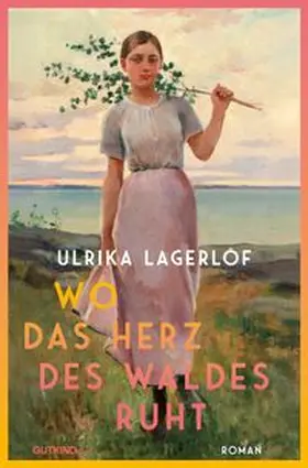 Lagerlöf |  Wo das Herz des Waldes ruht (Die Norrland-Saga, Bd. 3) | Buch |  Sack Fachmedien