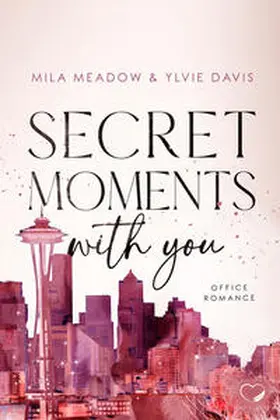 Meadow / Davis |  Secret Moments with you | Buch |  Sack Fachmedien