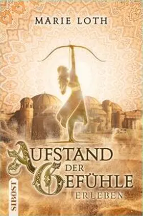 Loth / SIBOST Verlag |  Aufstand der Gefühle | Buch |  Sack Fachmedien
