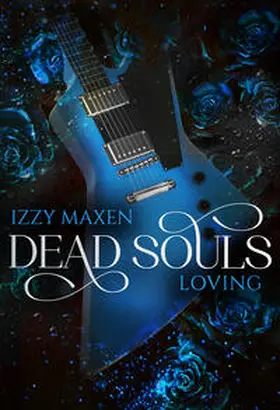 Maxen |  Dead Souls Loving | Buch |  Sack Fachmedien