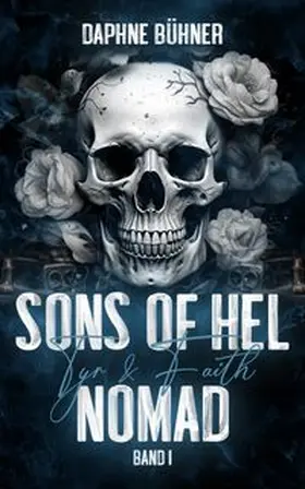 Bühner / Daphne Bühner | Sons of Hel - Nomad: Tyr & Faith | Buch | 978-3-98942-729-7 | www.sack.de