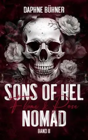 Bühner / Daphne Bühner | Sons of Hel - Nomad: Flame & Rose | Buch | 978-3-98942-730-3 | www.sack.de