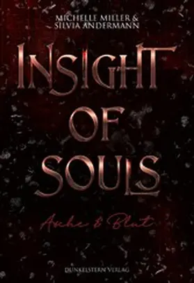 Andermann / Miller |  Insight of Souls - Asche & Blut | eBook | Sack Fachmedien